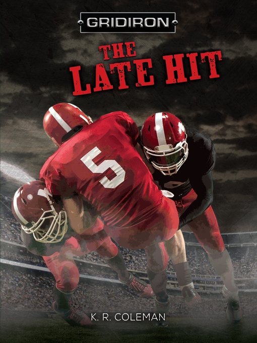 Title details for The Late Hit by K. R. Coleman - Available